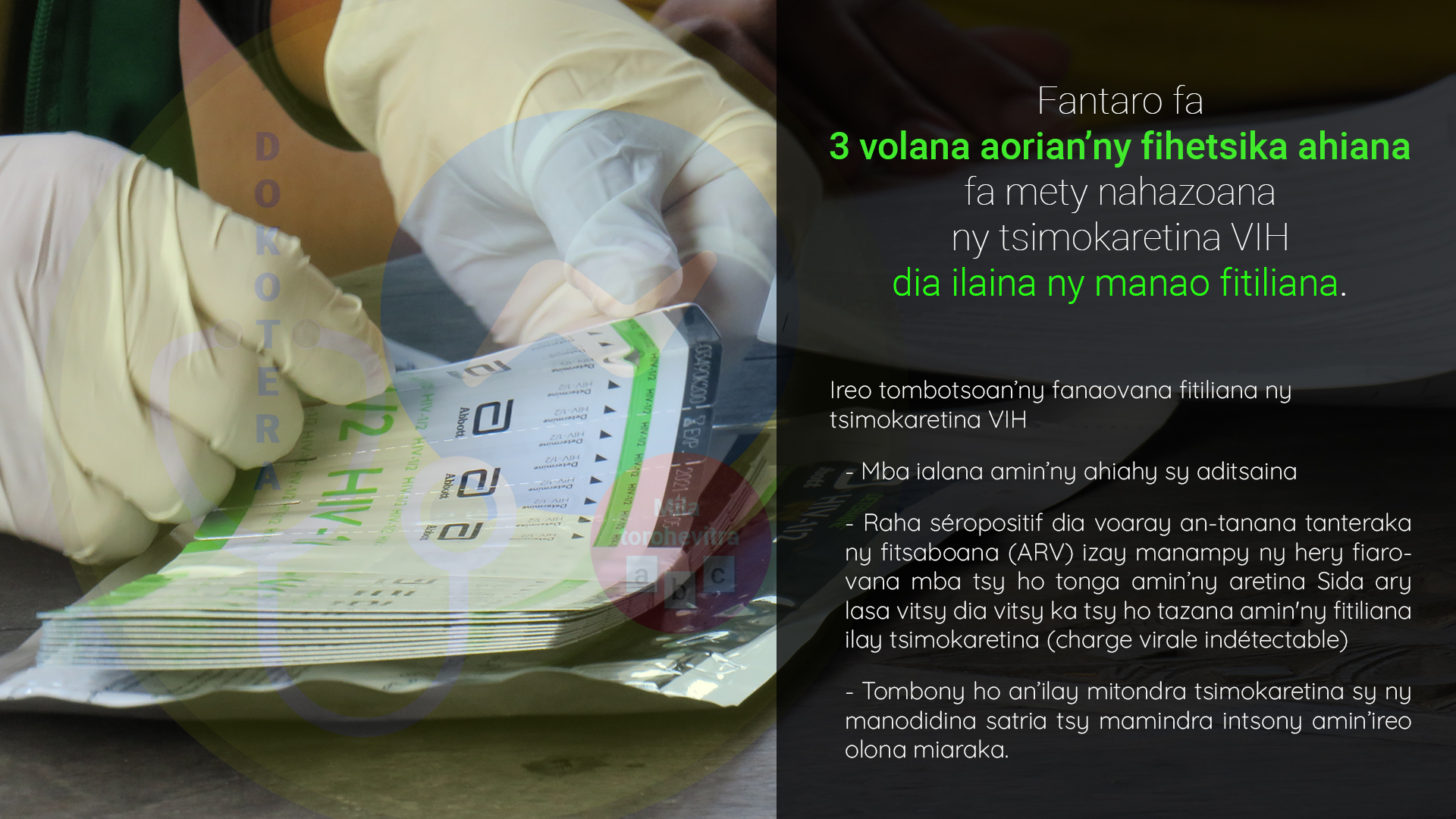 Ny fanaovana fitiliana dia mampilamina fiainana ka tena ilain'ny tsirairay ny manao izany, indrindra ny fitiliana VIH. Raha misy fihetsika ahiana, manantona ireo toerana afaka anaovana izany.